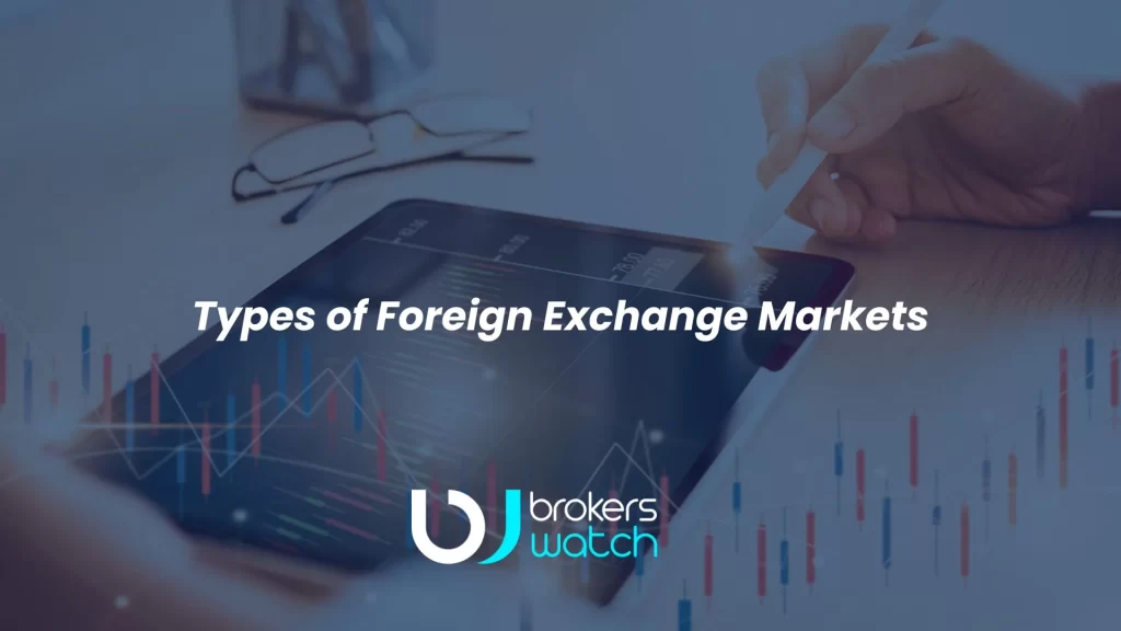 Types of Foreign Exchange Markets