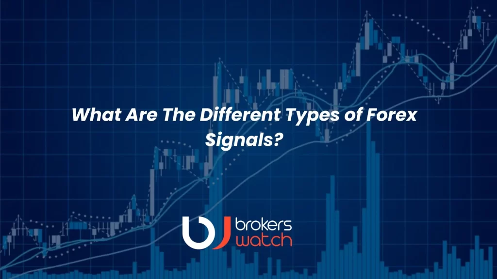 What Are The Different Types of Forex Signals