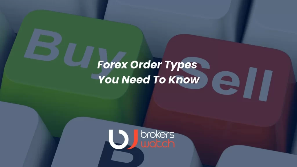 forex order types you need to know brokerswatch