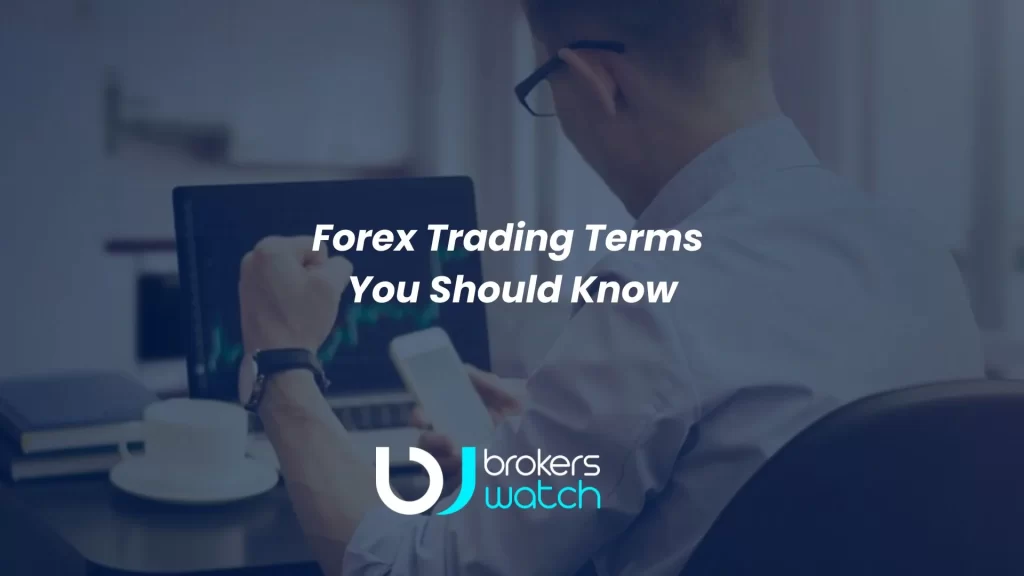 forex trading terms you should know brokerswatch