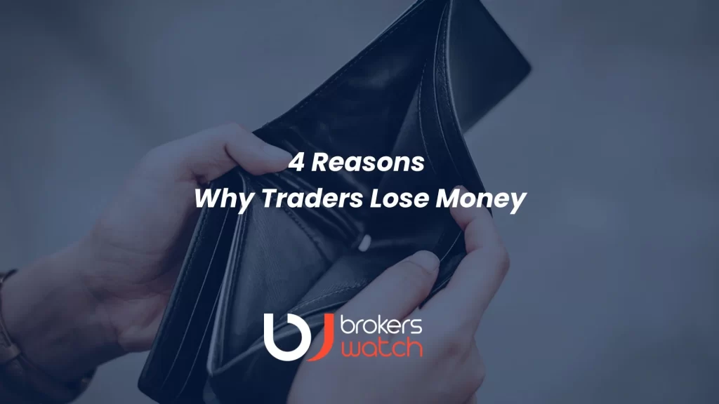 4 Reasons Why Traders Lose Money