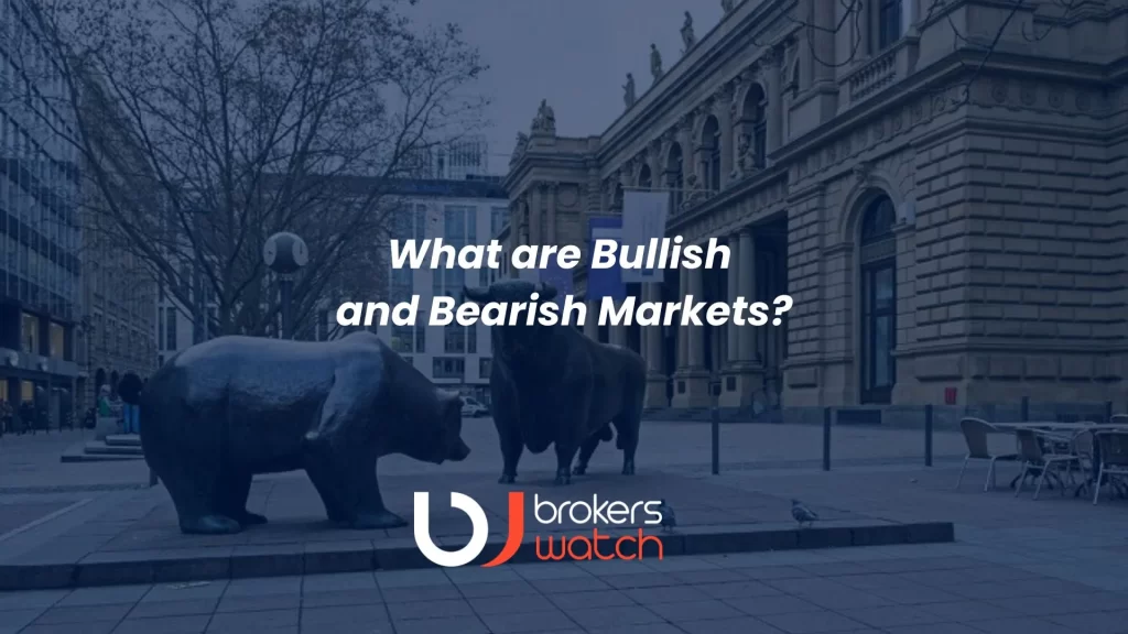 What are Bullish and Bearish Markets brokerswatch