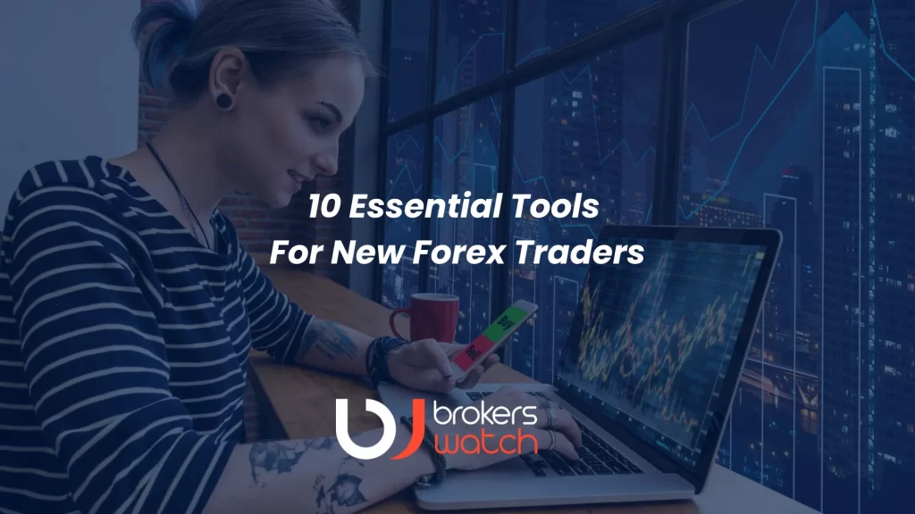 10 essential tools for new forex traders