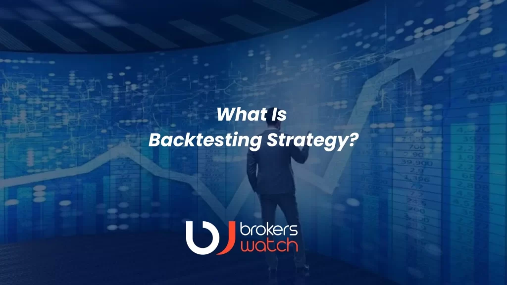 what is backtesting strategy brokerswatch