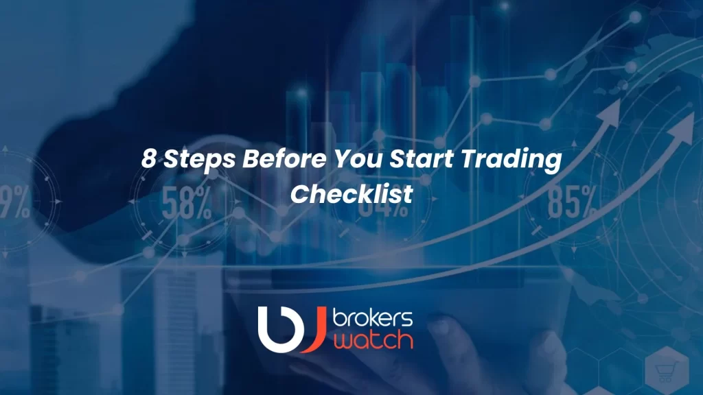 8 Steps Before You Start Trading Checklist - Brokerswatch